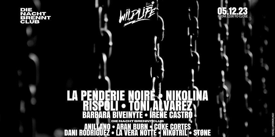 Wildlife with La Penderie Noire + Nikolina + Rispoli + Toni Alvarez - フライヤー表