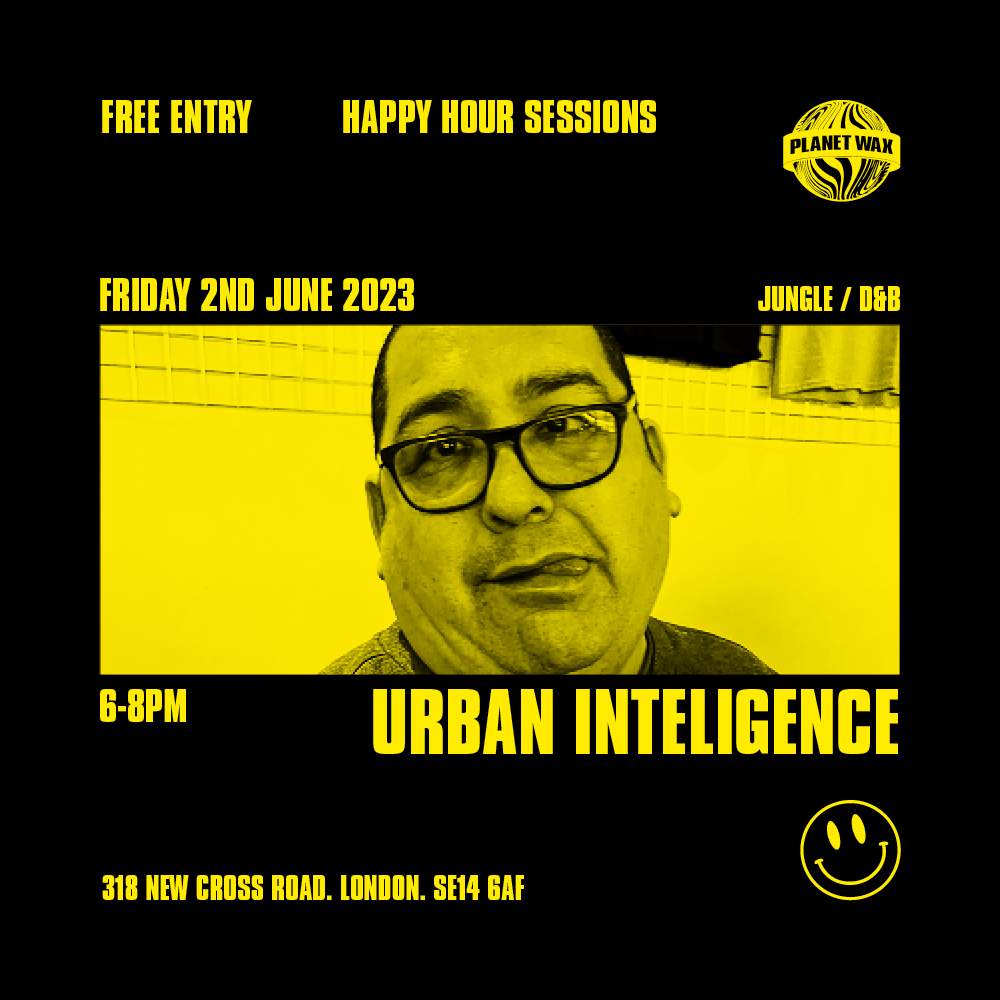 HAPPY HOUR SESSIONS URBAN INTELLIGENCE at Wax, London