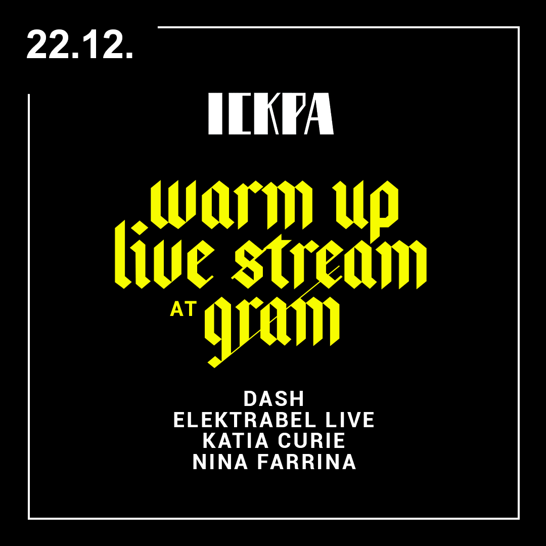 [POSTPONED] ICKPA x Gram Records with Dash, Elektrabel LIVE, Katia Curie, Nina Farrina - Página trasera