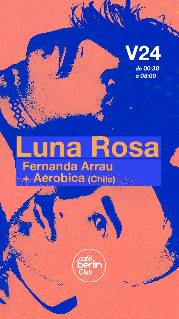 Luna Rosa · Fernanda Arrau + Aeróbica (Chile) - フライヤー表