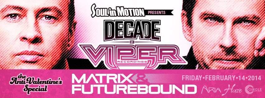 Soul In Motion presents - Matirx & Futurebound - Decade of Viper Anti Valentines Day Special - Página frontal
