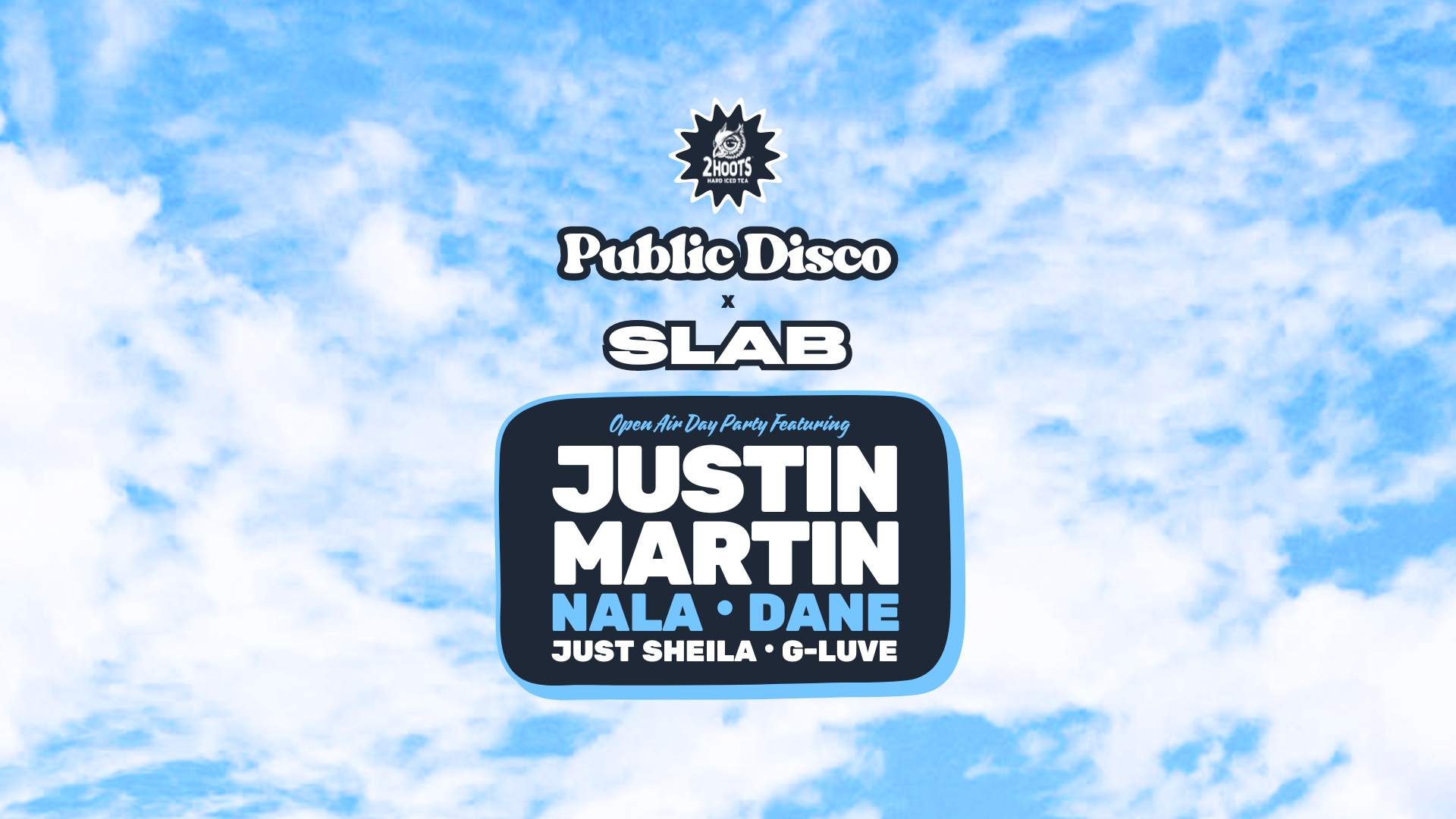 Public Disco x SLAB Open Air Day Party ft Justin Martin, Nala, Dane, Just Sheila & G-Luve - Página frontal