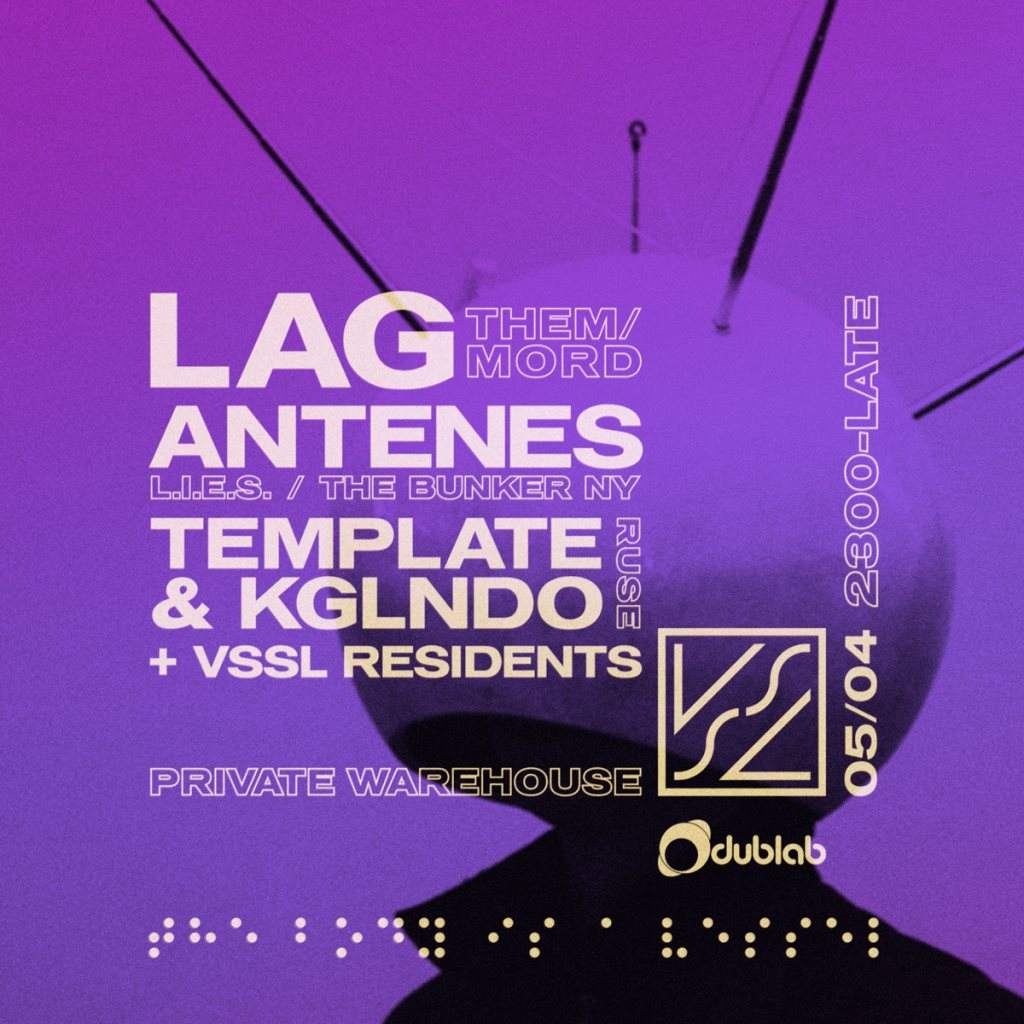 VSSL: LAG, Antenes, Template x Kglndo, VSSL Residents - フライヤー表