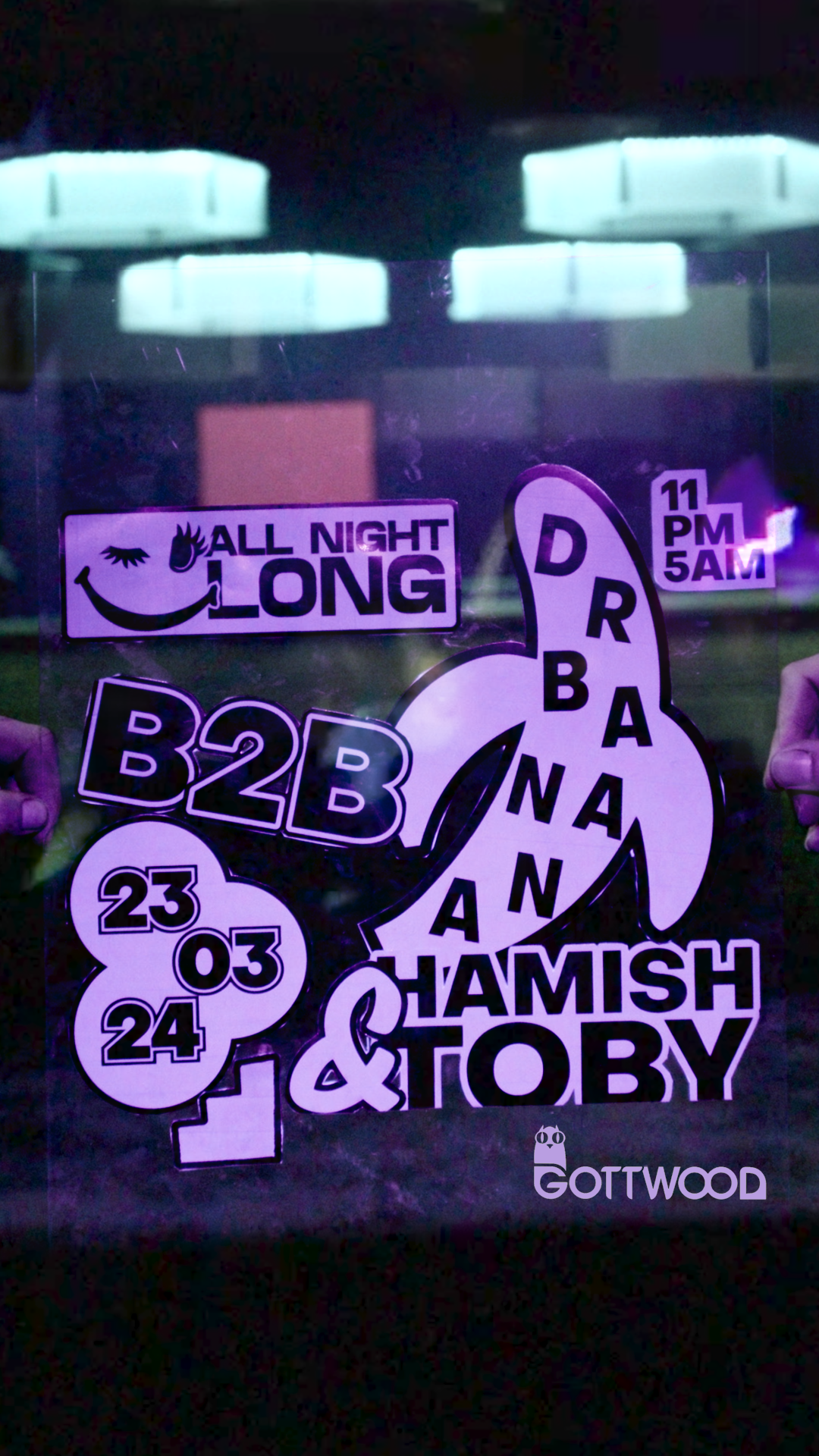 Gottwood presents: Dr Banana b2b Hamish & Toby All Night Long - Página frontal