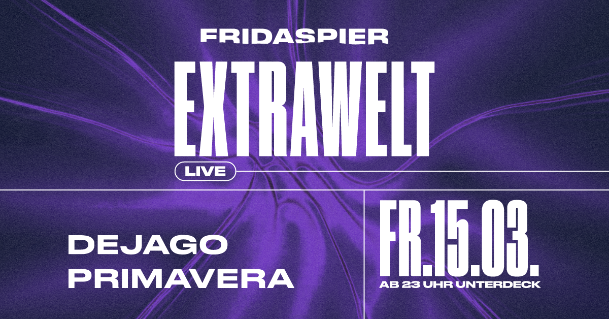 Extrawelt (LIVE), Dejago, Primavera x Fridas Pier - Página frontal