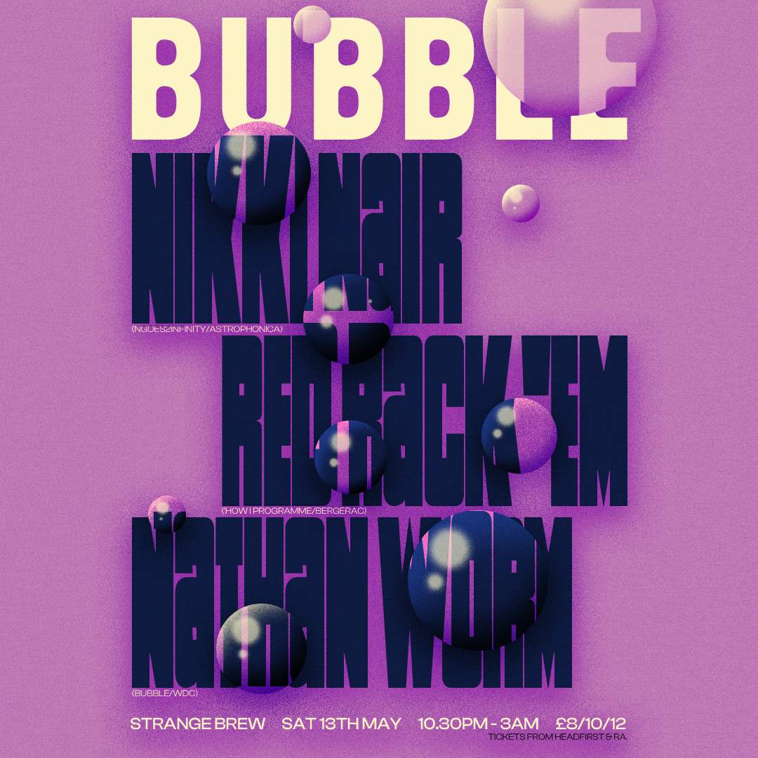 BUBBLE: Nikki Nair, Red Rack'em, Nathan Worm - フライヤー表
