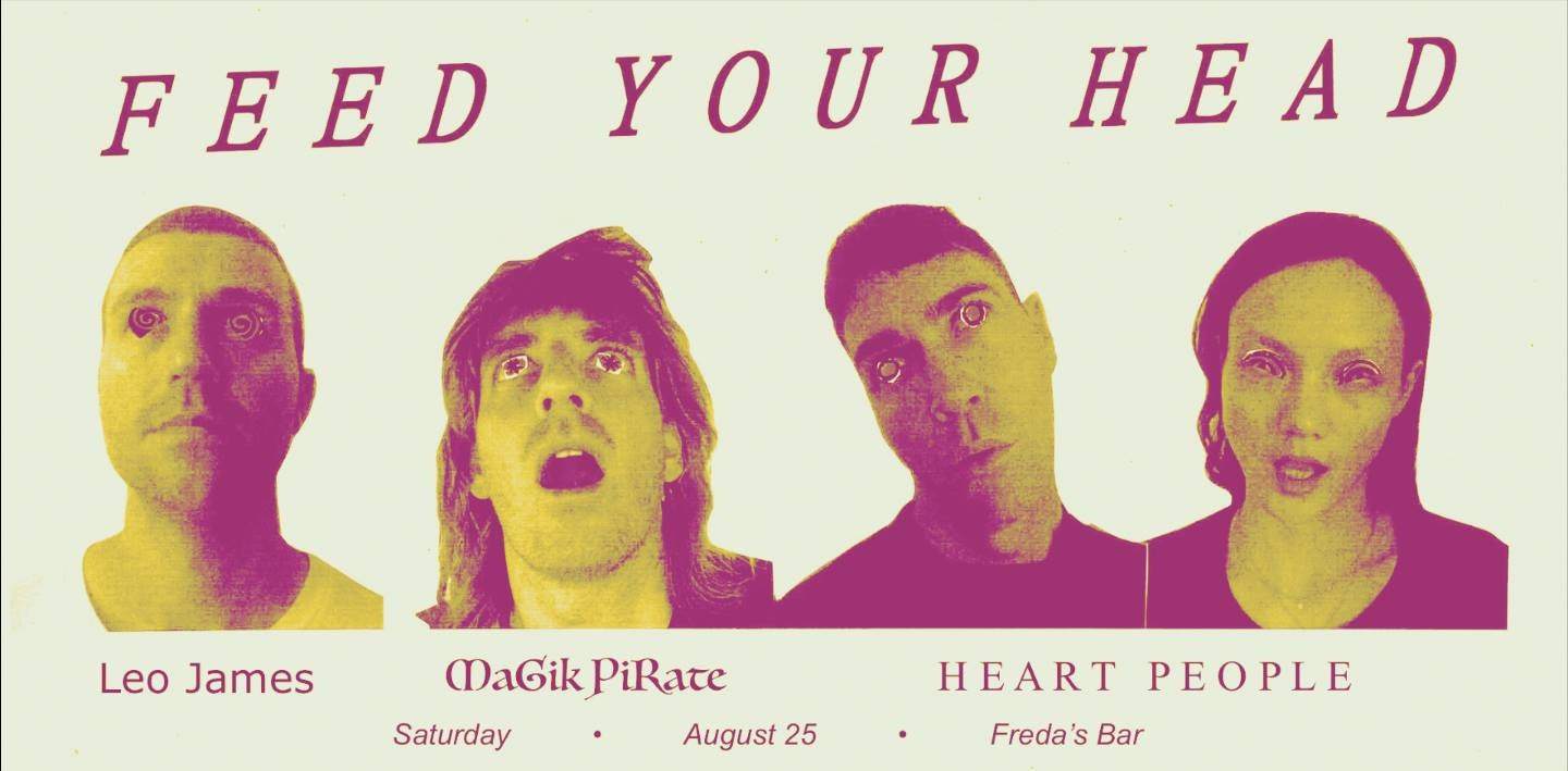 FEED YOUR HEAD w/ Heart People (Live), Leo James & MaGik PiRate - Página frontal