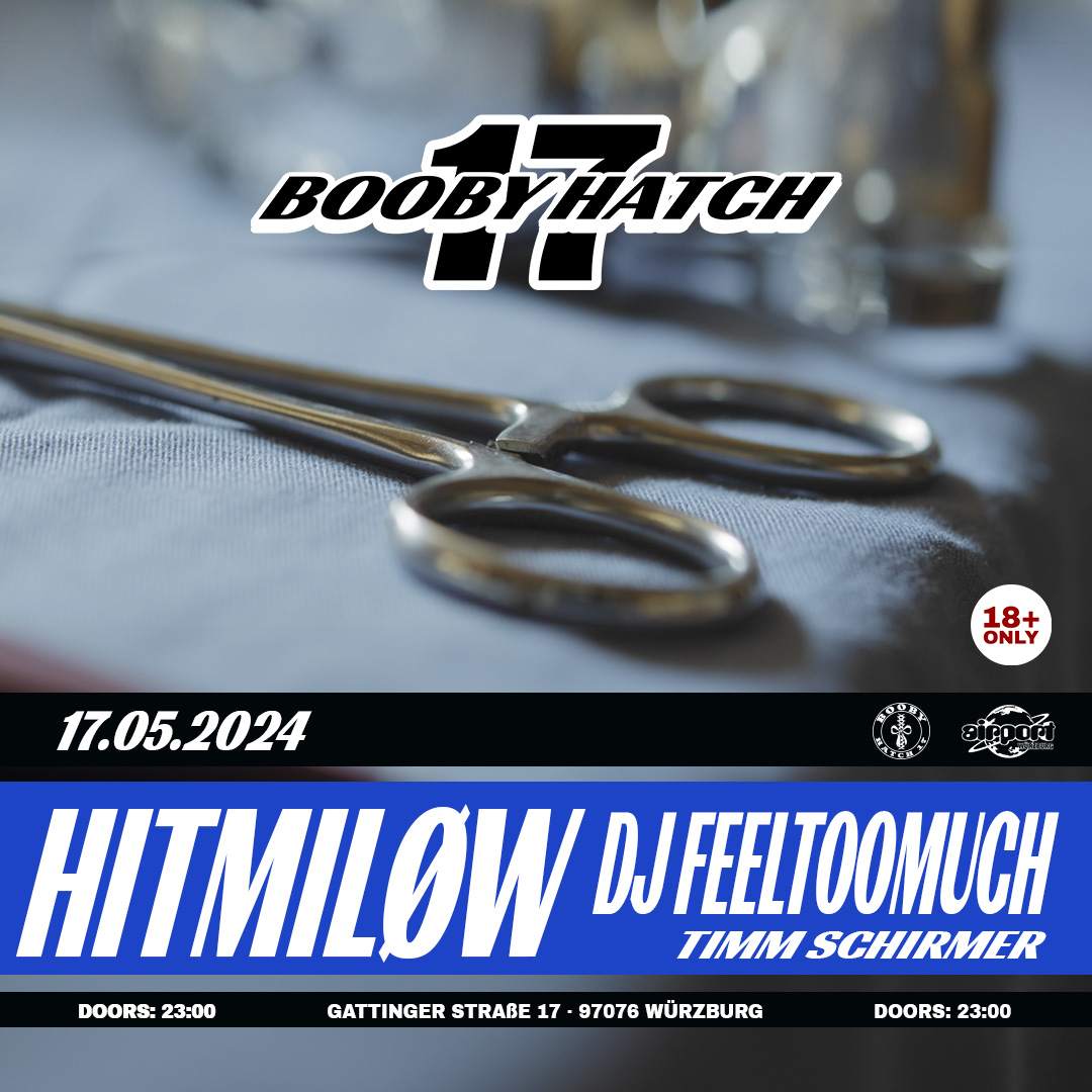 Booby Hatch 17 pres. HiTMiLØW with DJ FEELTOOMUCH - フライヤー表