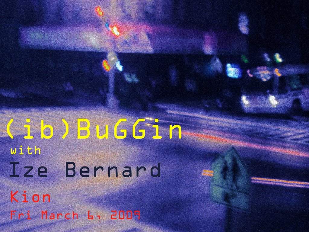 (Ib)buggin With Ize Bernard - フライヤー表