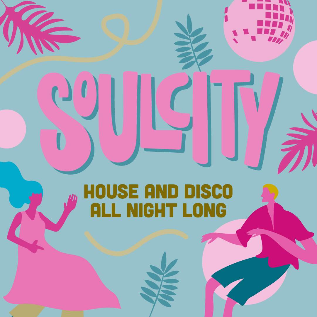 Soul City: House & Disco All Night Long - フライヤー表
