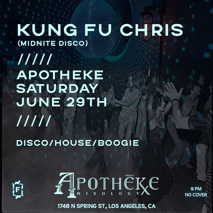 Kung Fu Chris (MidNite Disco) DJ Set at Apotheke, Los Angeles