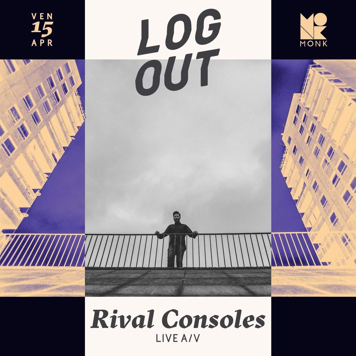 Log Out presents Rival Consoles Live a/v - フライヤー表