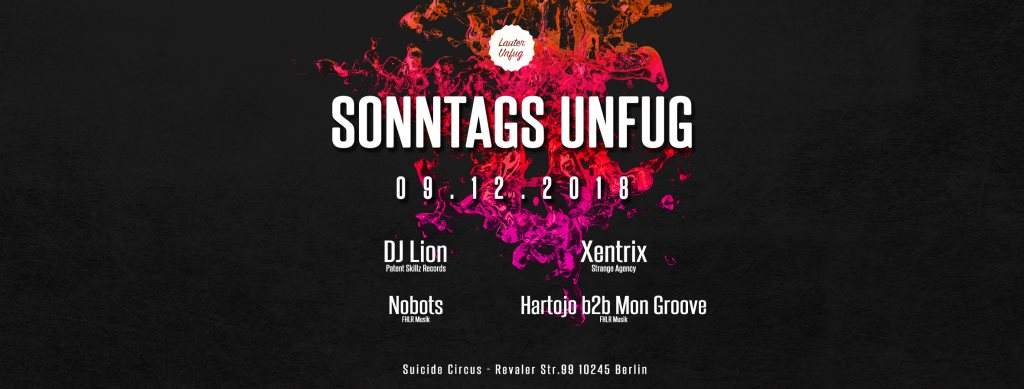 Sonntags Unfug with DJ Lion, Xentrix, Nobots, Hartojo & Mongroove - フライヤー表