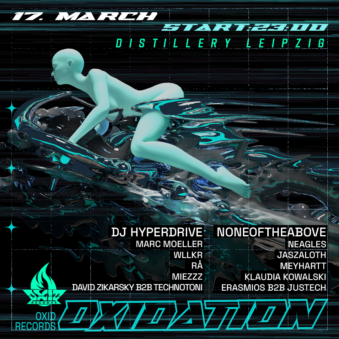 OXIDATION w/ Noneoftheabove, DJ Hyperdrive, Neagles, Marc Moeller and many more - Página frontal