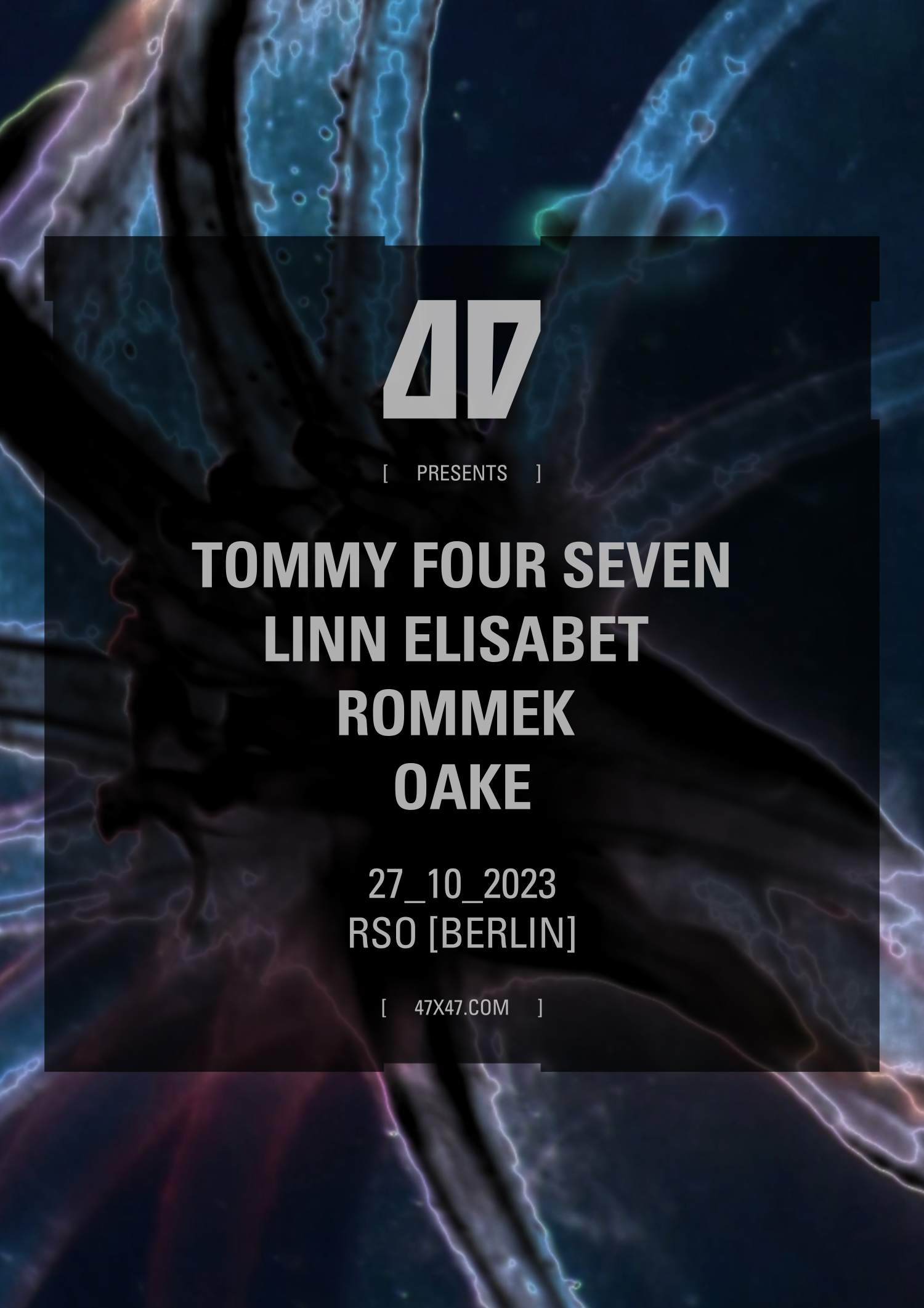 47 with Tommy Four Seven, Linn Elisabet, Rommek, OAKE - フライヤー表