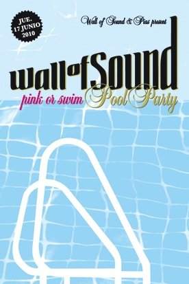 Wall Of Sound & Pias Records Pink Or Swim Pool Party - フライヤー表