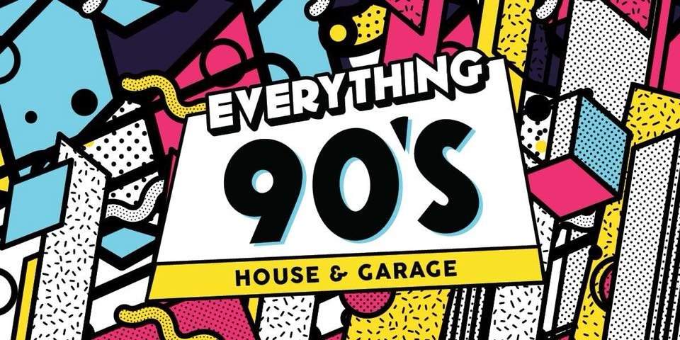 Everything 90's (House & UK Garage) - Página frontal