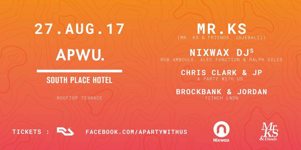 Apwu. South Place Hotel Rooftop: Aug Bank Holiday Sunday with Mr. KS - Página frontal