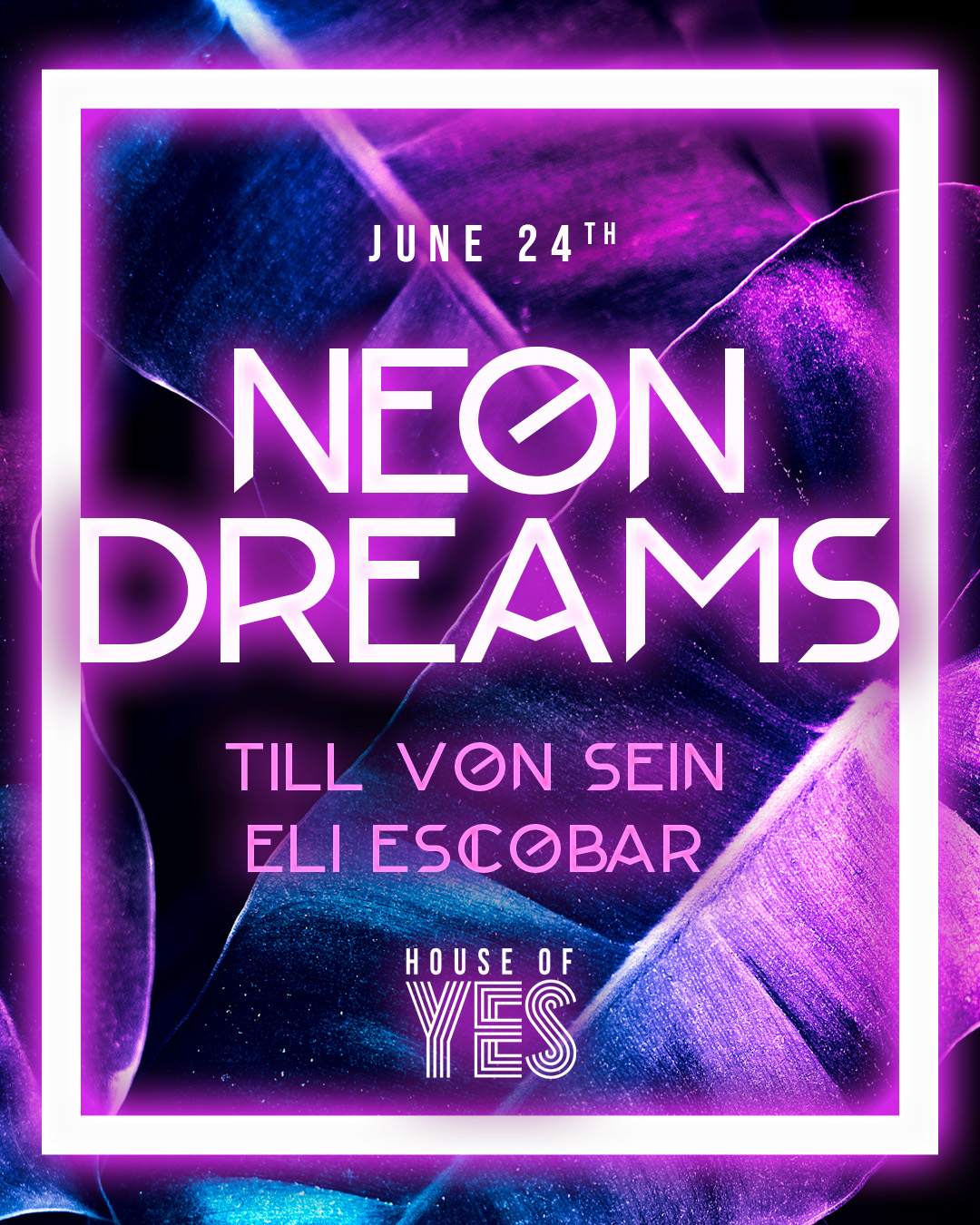 NEON DREAMS: Till von Sein | Eli Escobar - フライヤー表