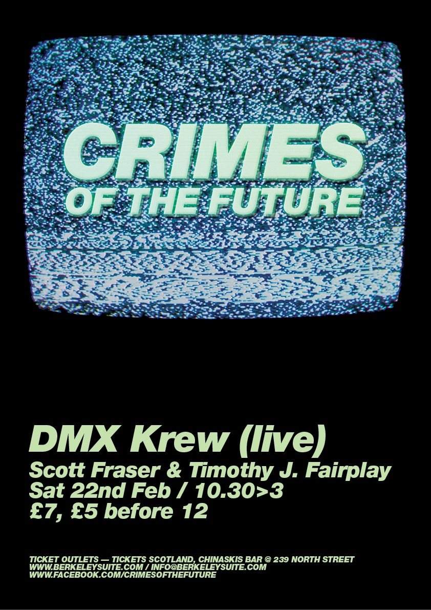 Crimes of the Future with DMX Krew Live - フライヤー表