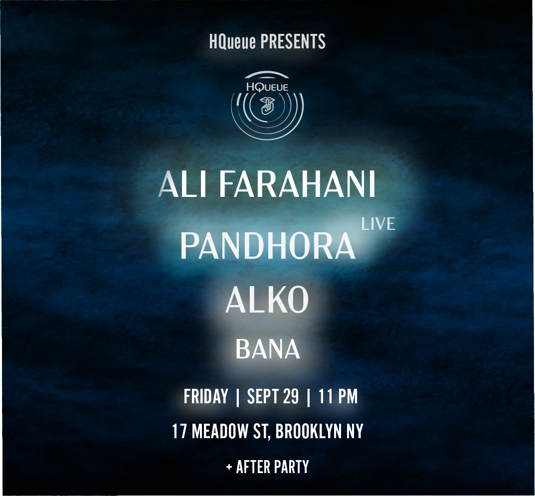 HQueue: Ali Farahani, Pandhora Live, Alko [ NEW LOCATION ] - Página frontal