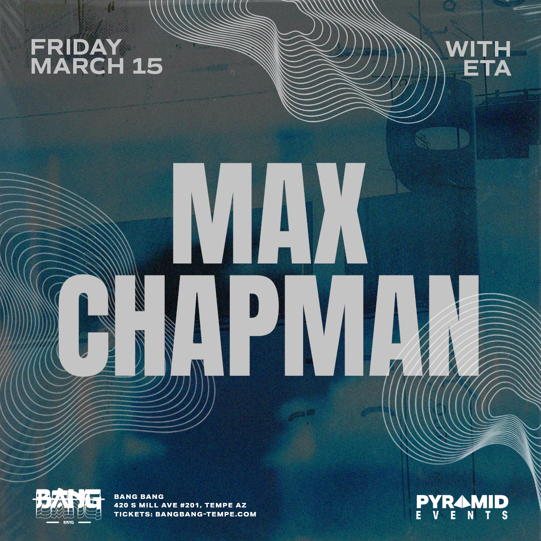 Pyramid Events presents: Max Chapman - フライヤー表