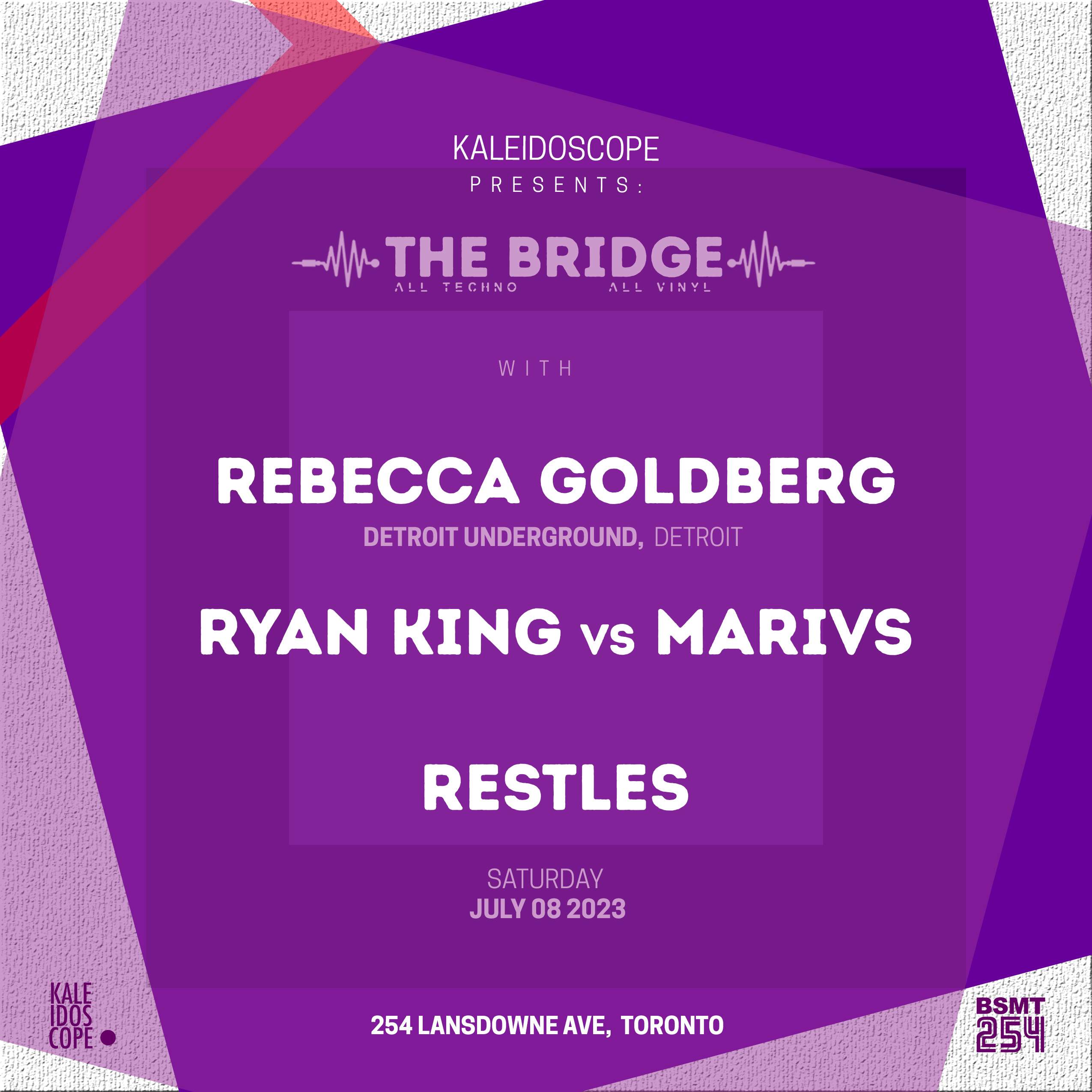Kaleidoscope presents: The Bridge with Rebecca Goldberg / RestLes / Ryan King / Marivs - フライヤー表