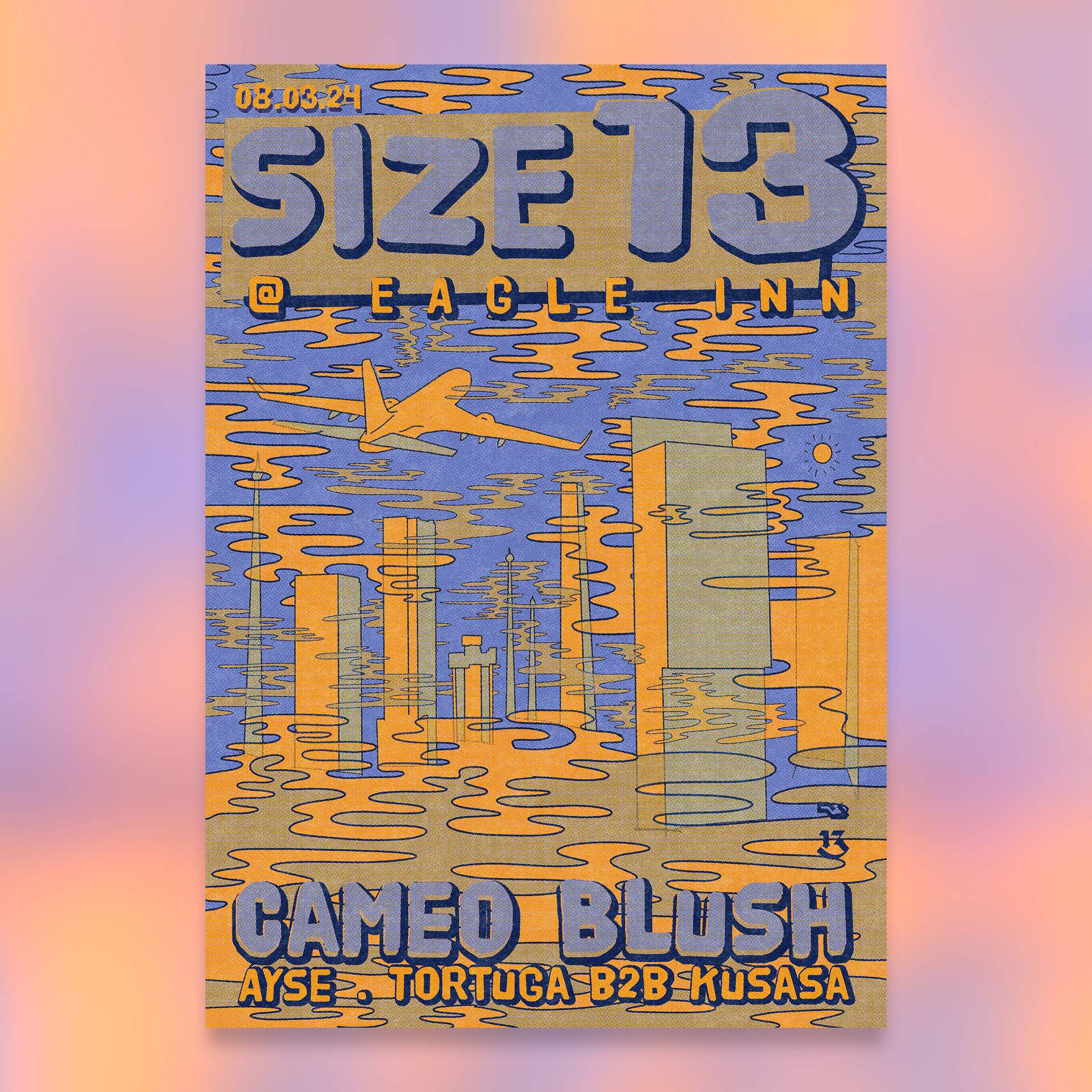 Size 13 presents: Cameo Blush (Manchester Debut) - フライヤー表