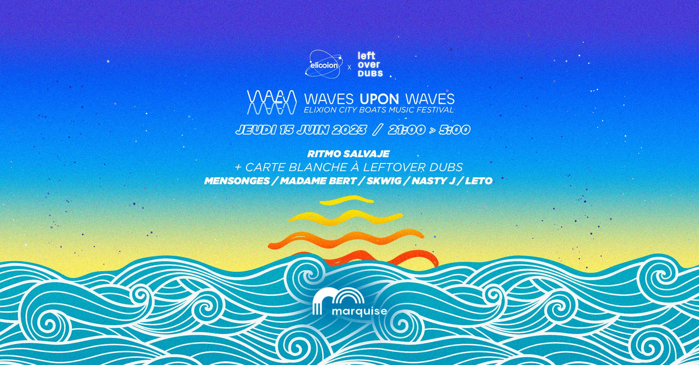Waves Upon Waves Festival @La Marquise carte blanche à Leftover Dubs - Página frontal