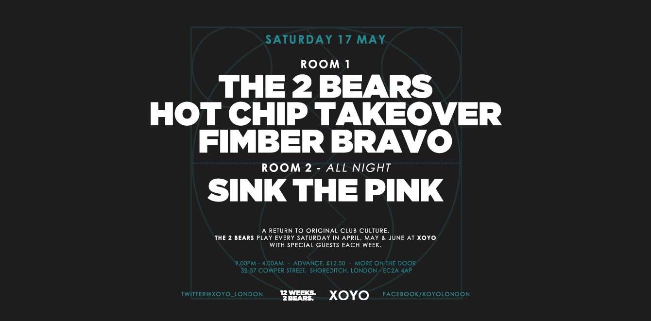 The 2 Bears Residency Hot Chip Takeover + Fimber Bravo + New Build - Página frontal