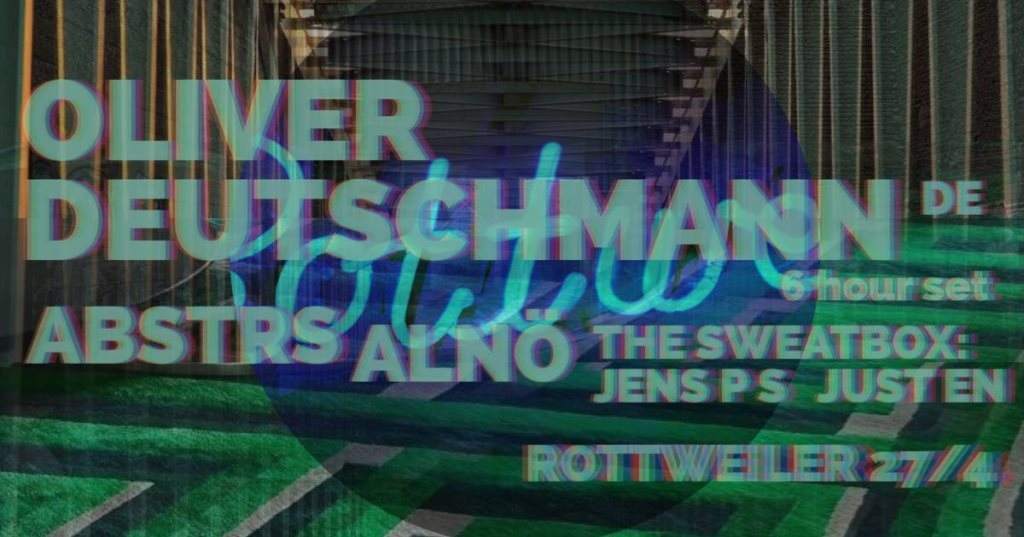Rottweiler w. Oliver Deutschmann - 6 hr set, ABSTRS, Just En, Jens P S och alnö - フライヤー表