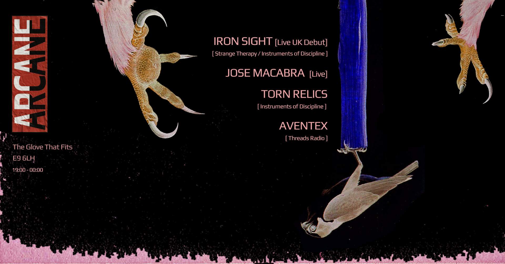 Arcane: Iron Sight (Live UK Debut) Jose Macabra (Live) Torn Relics & Aventex  - フライヤー表