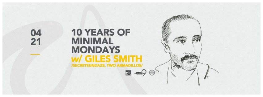 10 Years of Minimal Mondays: Giles Smith - フライヤー表