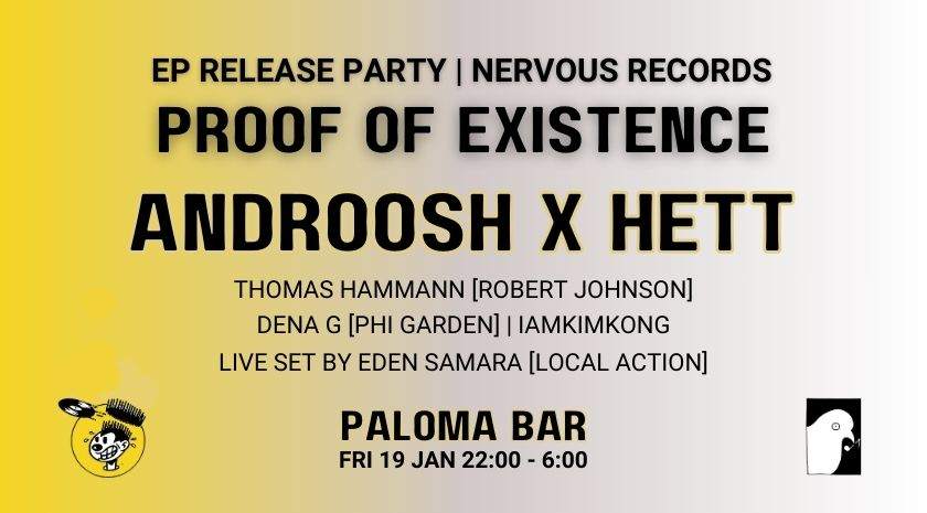 Androosh x Hett - Proof of Existence EP Release Party (Nervous Records) - Página frontal
