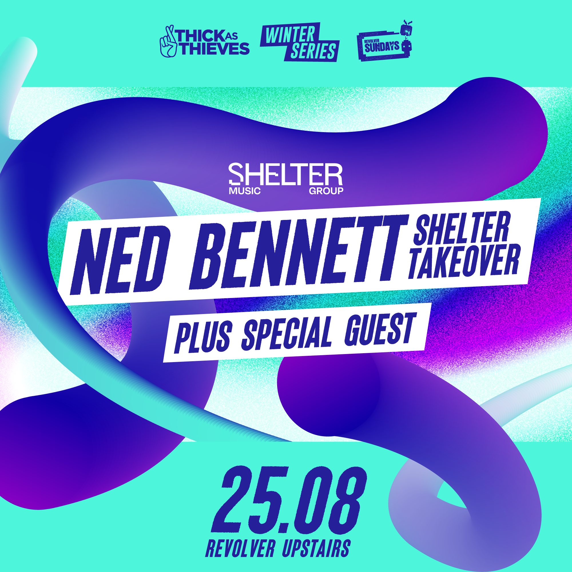 Thick As Thieves pres. Winter Series - NED BENNETT + SPECIAL GUEST [SHELTER Takeover] - Página frontal