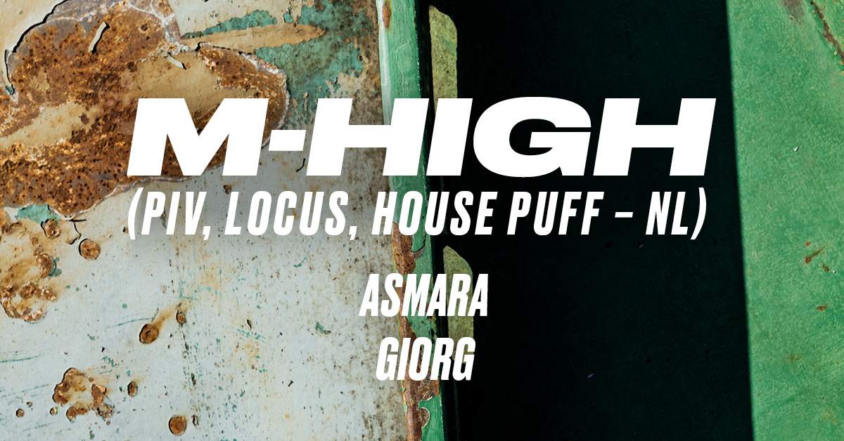 M-HIGH (PIV, LOCUS, HOUSE PUFF - NL), ASMARA, GIORG x Fridas Pier - Página frontal