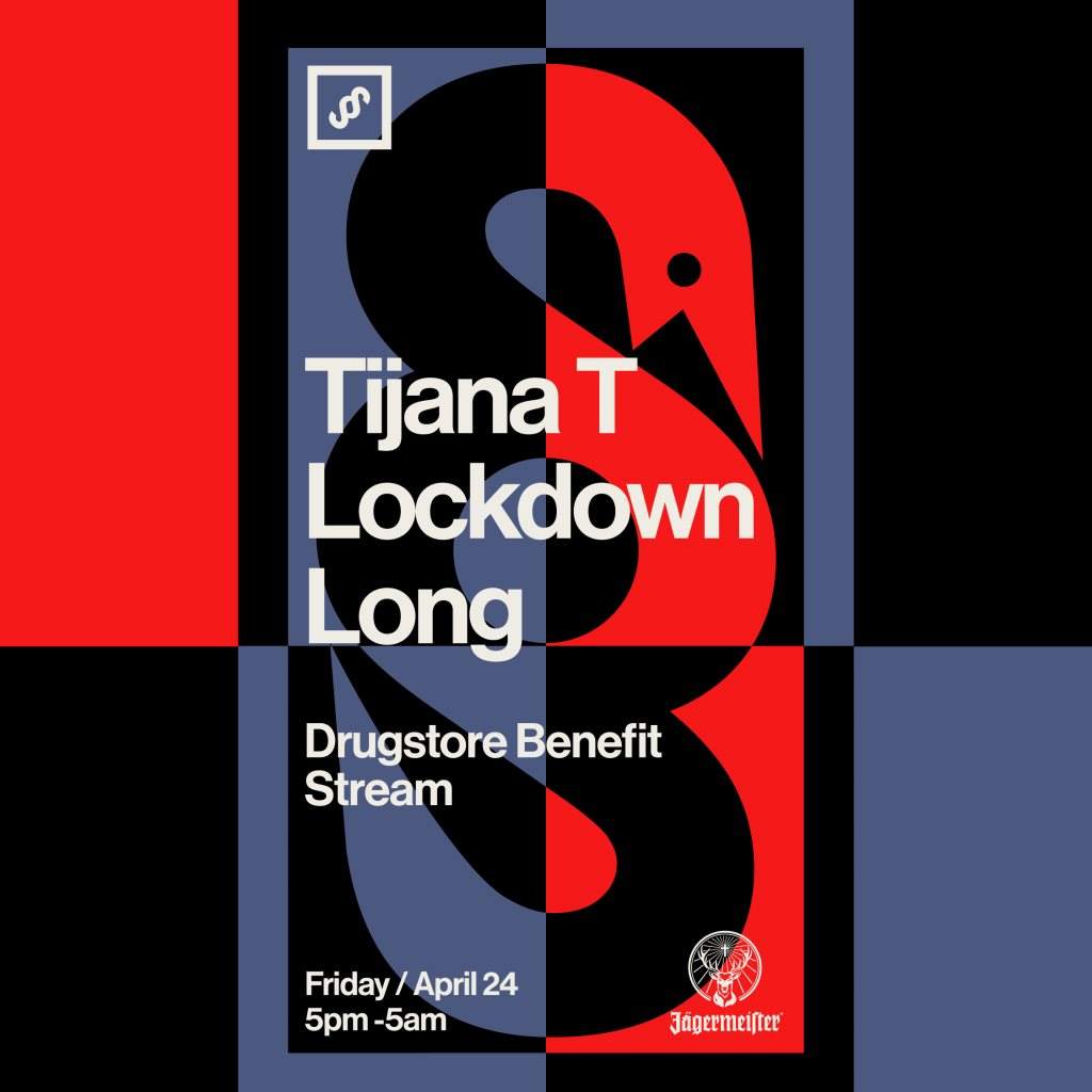 Tijana T Lockdown Long / Drugstore Benefit Stream - フライヤー表