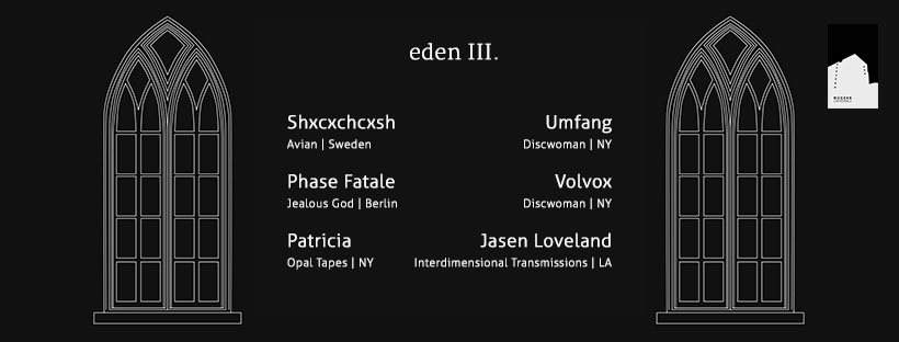 Eden III Feat. SHXCXCHCXSH, Phase Fatale, Patricia, Volvox, Umfang, Jasen Loveland - Página frontal