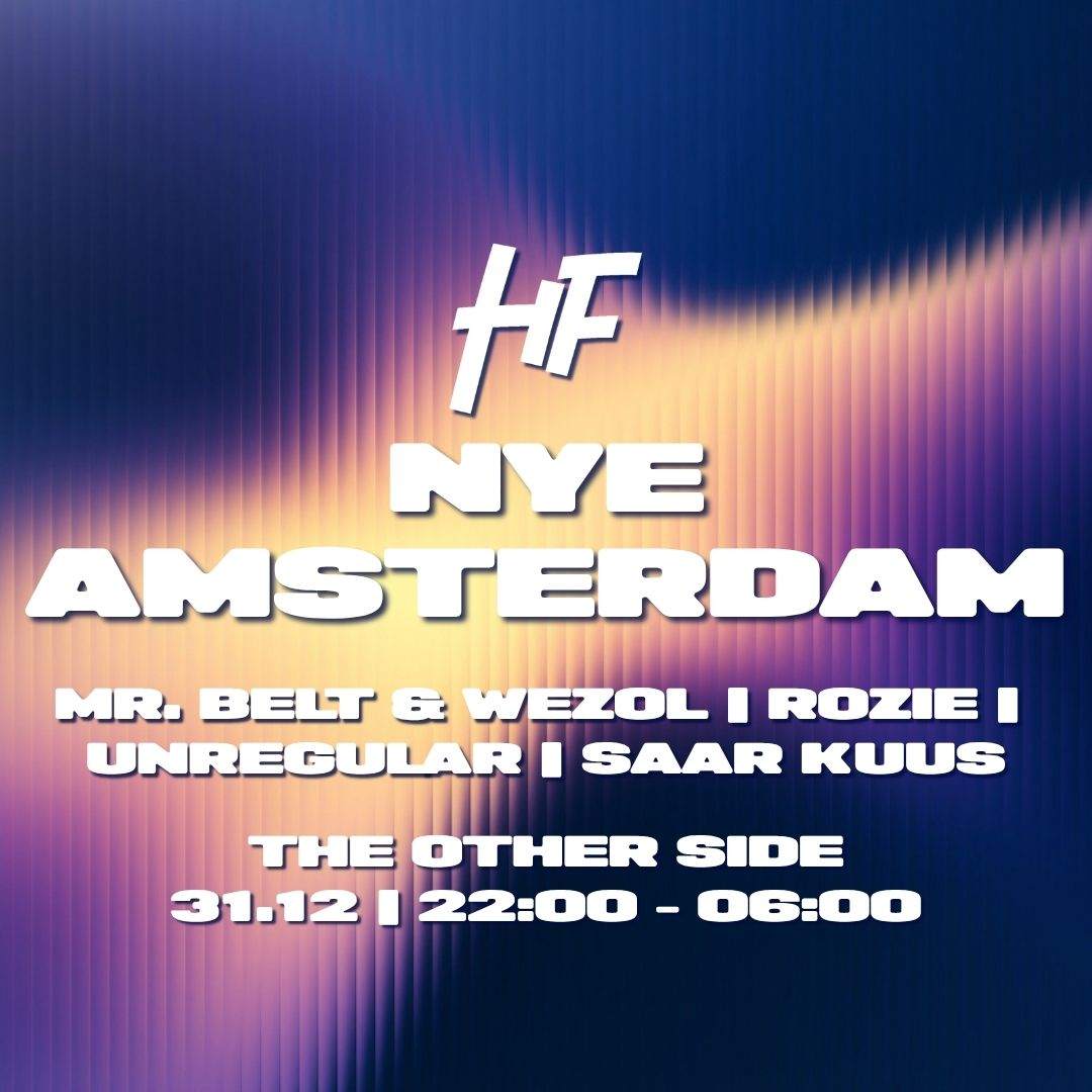 Happy Feelings NYE Amsterdam - THE OTHER SIDE W/ Mr. Belt & Wezol ...