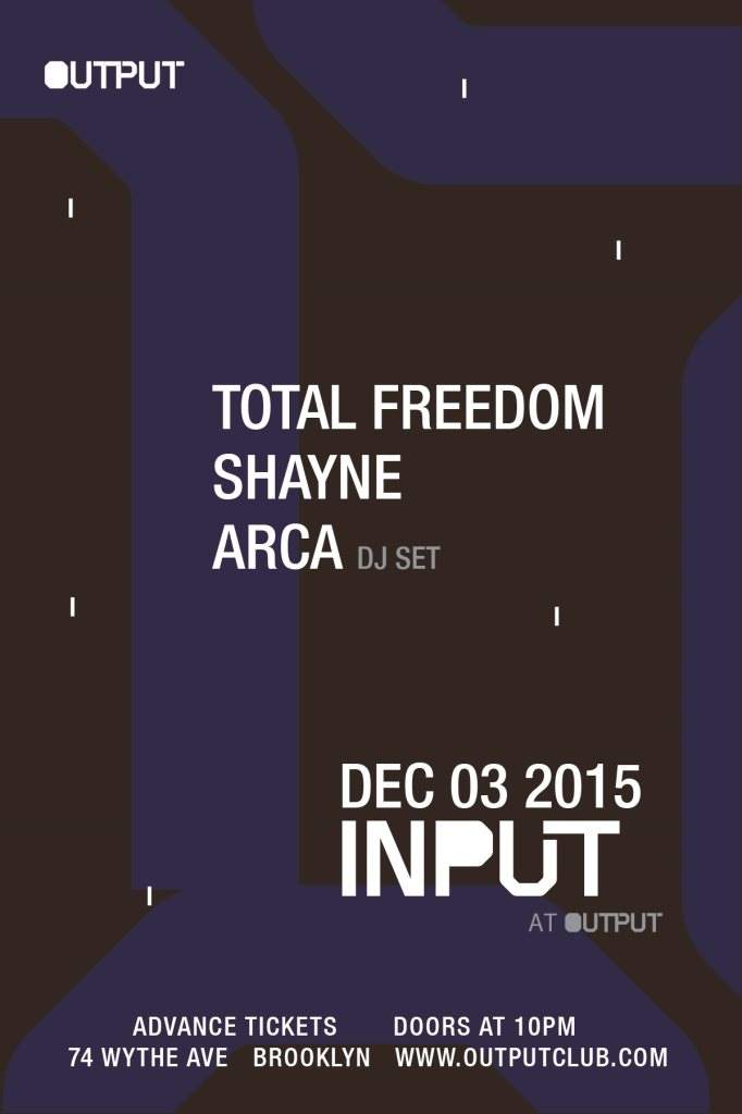 Input - Total Freedom/ Shayne/ Arca (DJ Set) - Página frontal