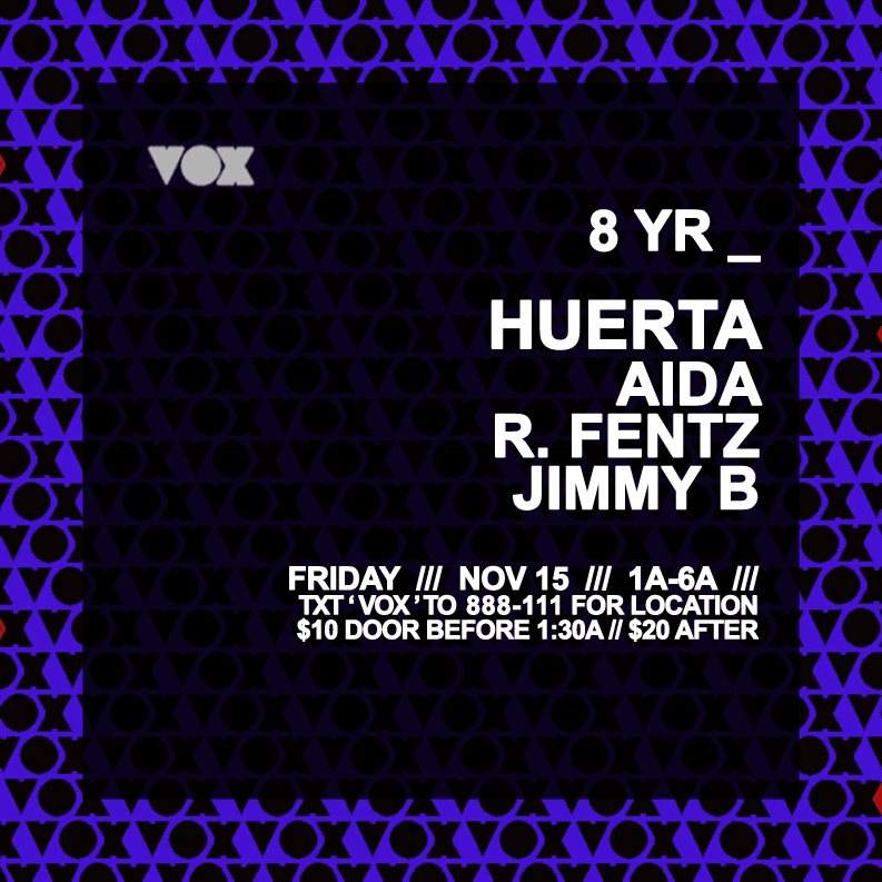 VOX: 8 Year Anniversary with Huerta, Aida, R. Fentz, Jimmy B - Página frontal