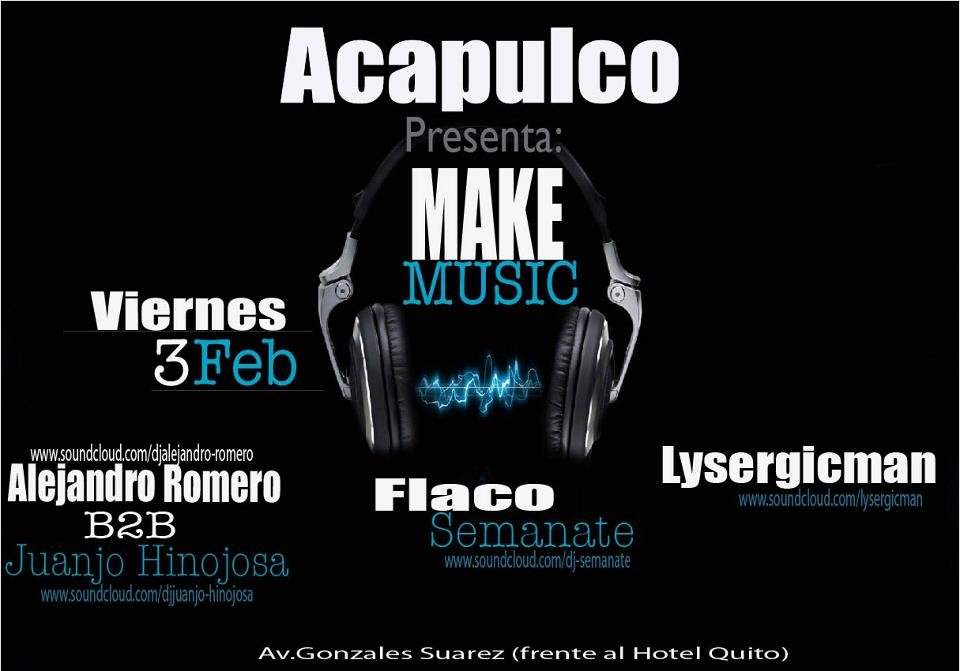 Make Music At Acapulco Lounge - フライヤー表