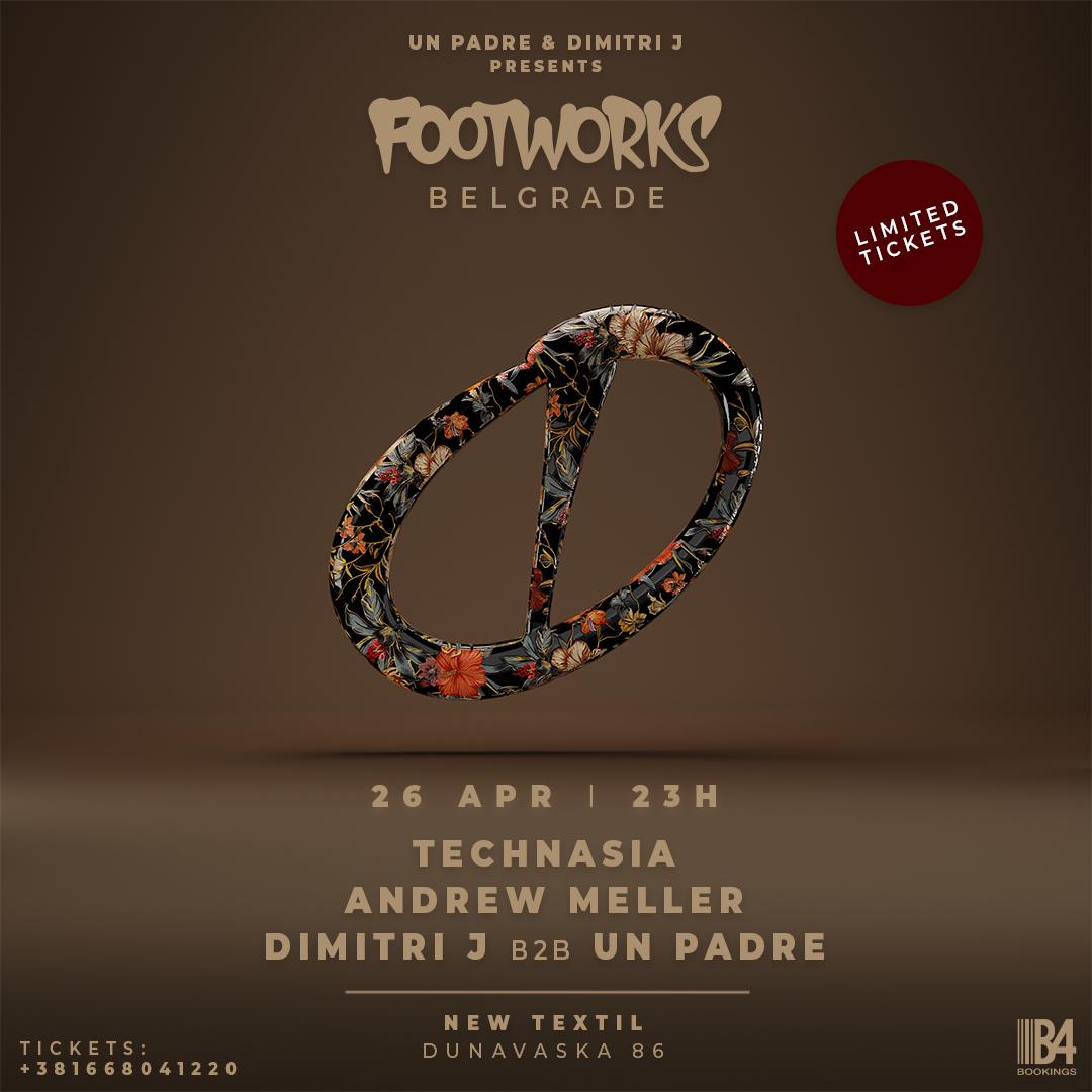 Dimitri J & Un Padre presents FOOTWORKS SHOW with Technasia & Andrew Meller - フライヤー表