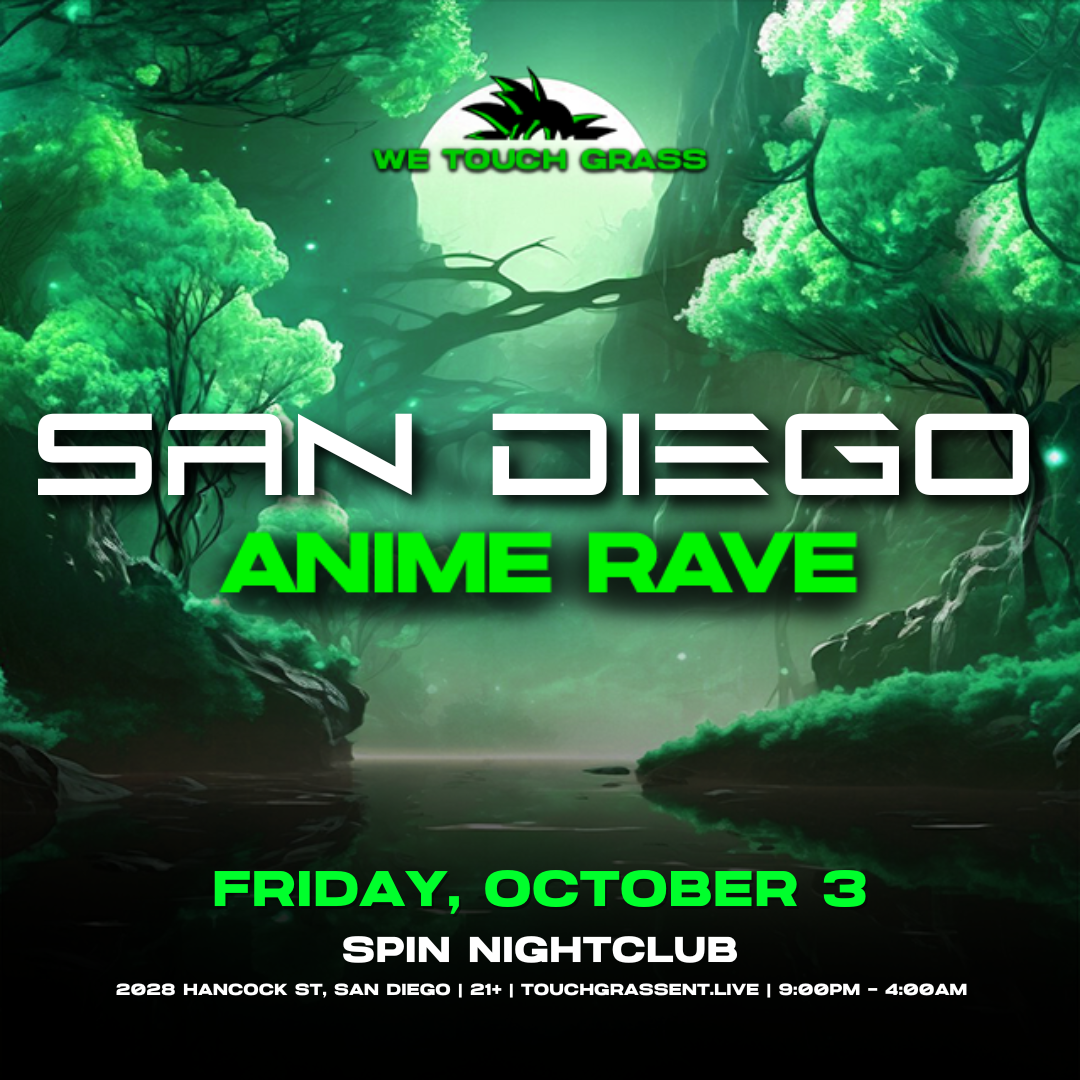 #WeTouchGrass presents: San Diego Anime Rave at Spin, San Diego