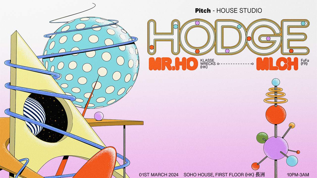 Pitch - House Studio presents Hodge, Mr. Ho & MLCH - フライヤー表