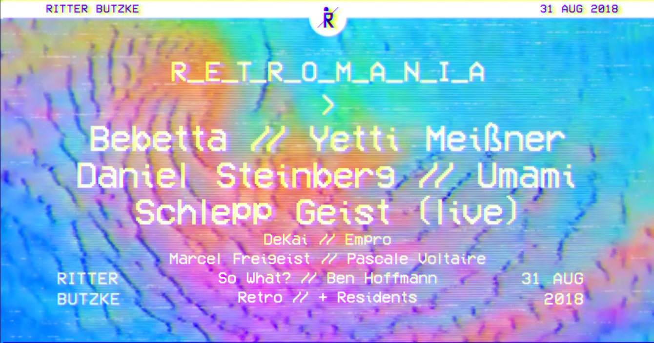 Retromania with Bebetta, Umami, Daniel Steinberg, Schlepp Geist, Yetti Meissner - フライヤー裏