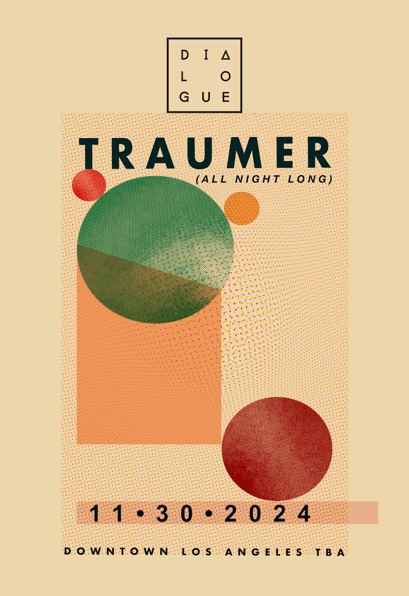 Dialogue: Traumer - All Night Long at TBA - DTLA, Los Angeles