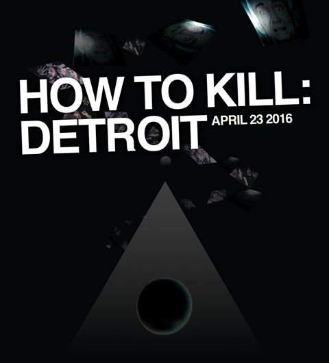 How to Kill: Detroit - Label Party - フライヤー表