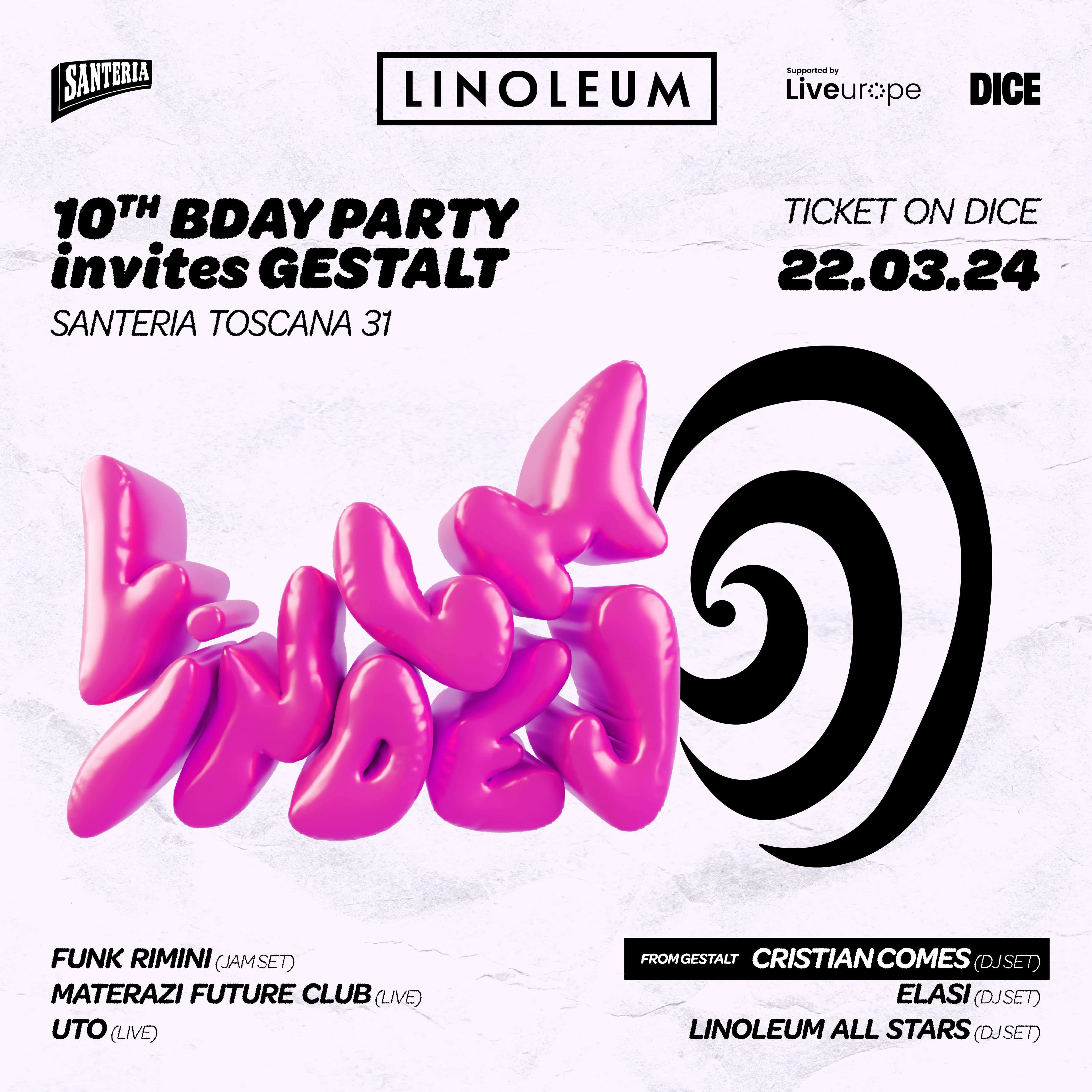 Linoleum 10th Bday Party with Gestalt - フライヤー表