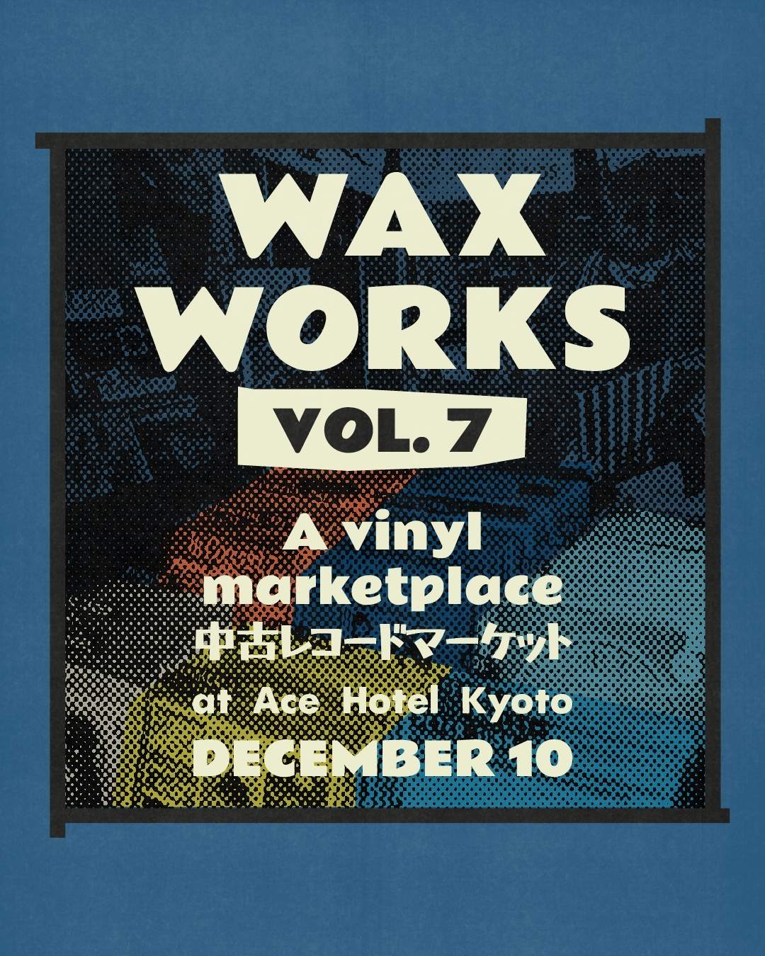 Wax Works Vol7 - フライヤー表